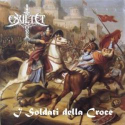 Exultet : I Soldati della Croce